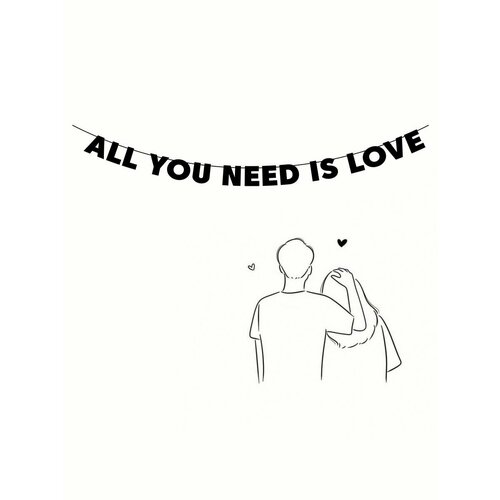        - ALL YOU NEED IS LOVE,   750 